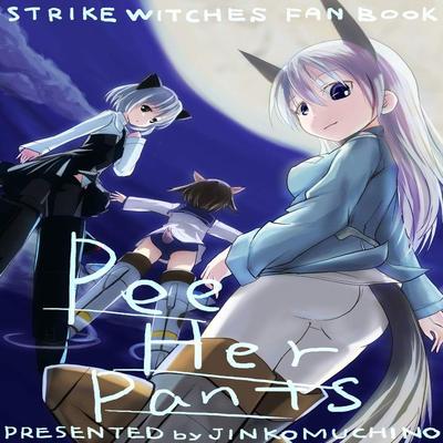 Strike Witches dj - Pee Her Pants!